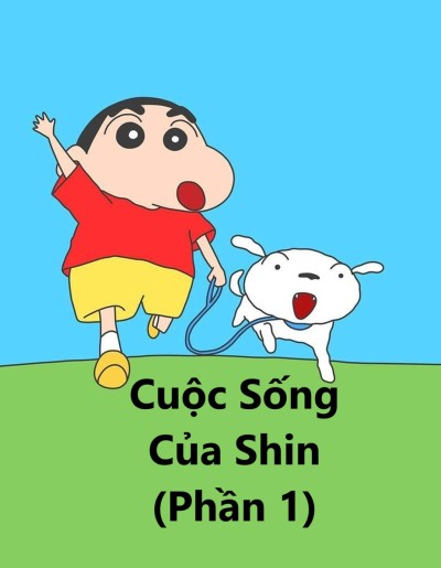 Cuộc Sống Của Shin (Phần 1) 2019