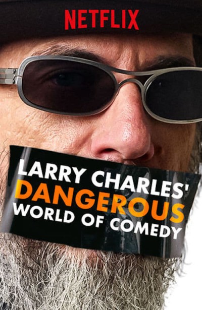 Thế giới hài nguy hiểm của Larry Charles 2019