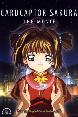 Phim Sakura Và Chuyến Du Lịch Hongkong Thuyết Minh - Cardcaptor Sakura The Movie