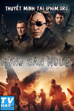 Phim Rừng Săn Người Thuyết Minh - Warhunt