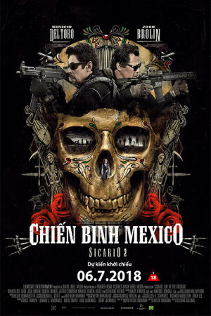 Phim Chiến Binh Mexico Thuyết Minh - Sicario Day Of The Soldado