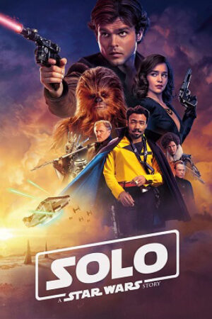 Phim Solo: Star Wars Ngoại Truyện Thuyết Minh - Solo A Star Wars Story