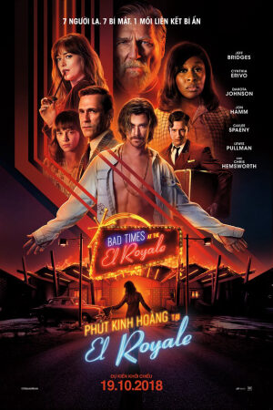 Phim Phút Kinh Hoàng Tại El Royale Thuyết Minh - Bad Times at the El Royale