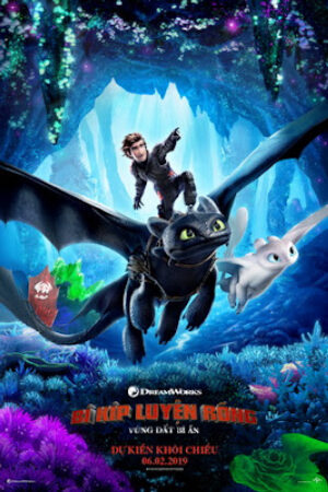 Phim Bí Kíp Luyện Rồng 3: Vùng Đất Bí Ẩn Thuyết Minh - How to Train Your Dragon The Hidden World