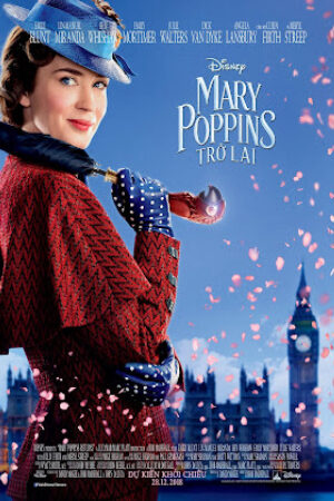 Phim Mary Poppins Trở Lại Thuyết Minh - Mary Poppins Returns