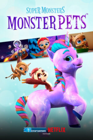 Phim Hội Quái Siêu Cấp: Quái Vật Thú Cưng Lồng Tiếng - Super Monsters Monster Pets