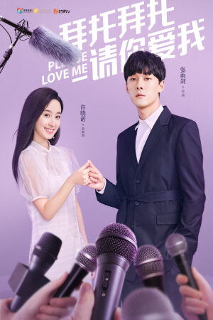 Phim Xin Em! Xin Em Hãy Yêu Anh Thuyết Minh - Please Love Me