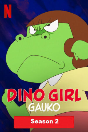 Phim Gauko – Cô Bé Khủng Long 2 Lồng Tiếng - Dino Girl Gauko 2