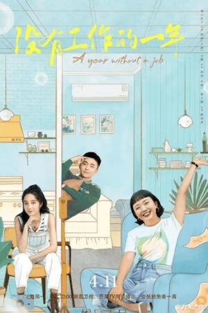 Phim Một Năm Không Có Công Việc Thuyết Minh - A Year Without A Job