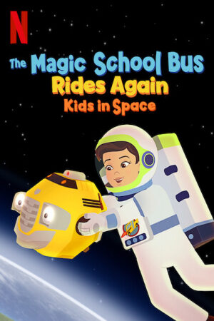 Phim Chuyến Xe Khoa Học Kỳ Thú: Trạm Vũ Trụ Lồng Tiếng - The Magic School Bus Rides Again Kids in Space