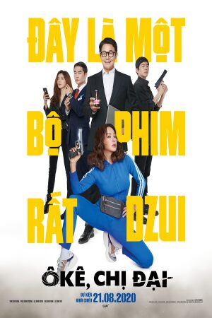 Phim Ô Kê! Chị Đại Thuyết Minh - Okay Madam