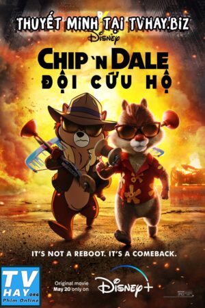 Phim Chip và Dale: Đội Cứu Hộ Thuyết Minh - Chip n Dale Rescue Rangers