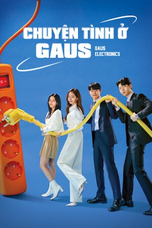 Phim Chuyện Tình Ở Gaus Thuyết Minh - Gaus Electronics