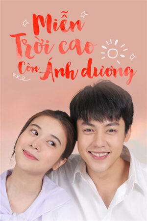 Phim Miễn Trời Cao Còn Ánh Dương Thuyết Minh - My Forever Sunshine