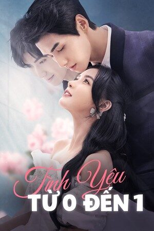 Phim Tình Yêu Từ 0 Đến 1 Thuyết Minh - Fall In Love