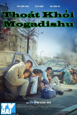 Phim Thoát Khỏi Mogadishu Thuyết Minh - Escape from Mogadishu