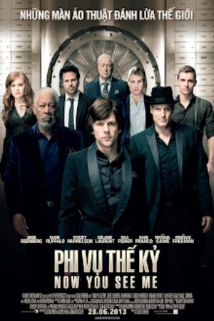 Phim Phi Vụ Thế Kỷ Thuyết Minh - Now You See Me