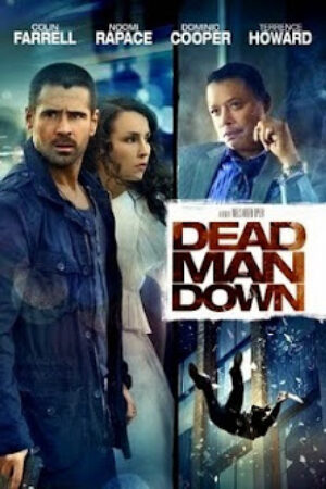 Phim Kẻ Báo Thù Thuyết Minh - Dead Man Down