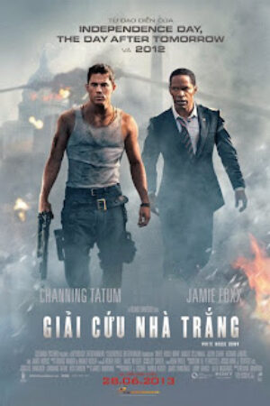 Phim Giải Cứu Nhà Trắng Thuyết Minh - White House Down