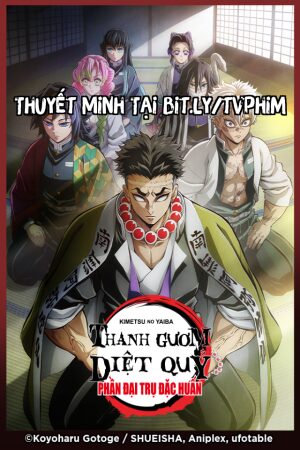 Phim Thanh Gươm Diệt Quỷ: Đại Trụ Đặc Huấn Thuyết Minh - Demon Slayer Hashira Training Arc