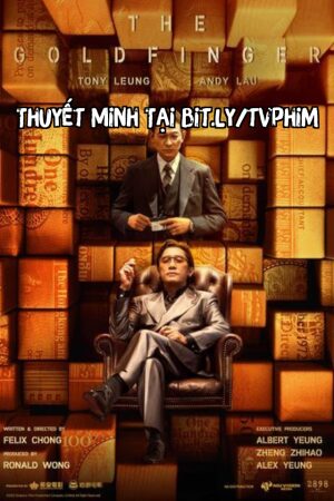 Phim Ngón Tay Vàng Thuyết Minh - The Goldfinger