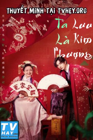 Phim Ta Là Lưu Kim Phượng Thuyết Minh - The Legary Life of Queen Lau