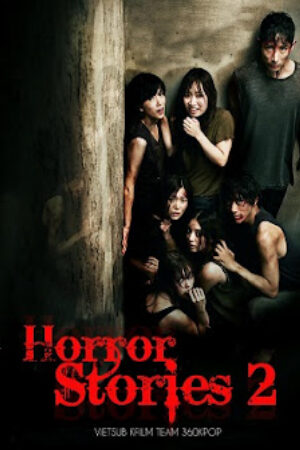 Phim Câu chuyện kinh hoàng 2 Thuyết Minh - Horror Story 2