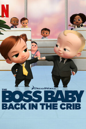 Phim Nhóc Trùm: Trở Lại Trong Nôi Lồng Tiếng - The Boss Baby Back in the Crib