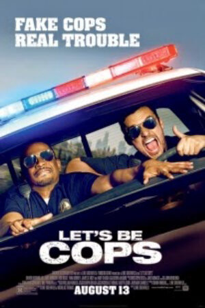 Phim Hãy Làm Cớm Nào Thuyết Minh - Lets Be Cops