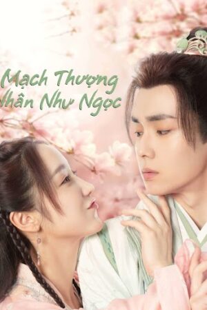 Phim Mạch Thượng Nhân Như Ngọc Thuyết Minh - Special Lady