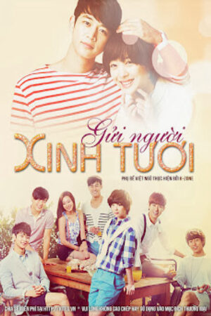 Phim Gửi Người Xinh Tươi Lồng Tiếng - To The Beautiful You