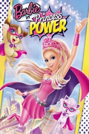 Phim Công Chúa Dễ Thưởng Thuyết Minh - Barbie in Princess Power