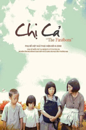 Phim Chị Cả Thuyết Minh - The Firstborn