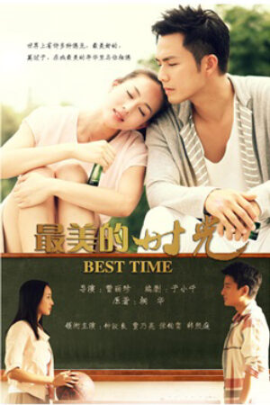 Phim Thời Tươi Đẹp Nhất Thuyết Minh - Best Time