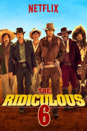 Phim Bộ 6 Dở Hơi Thuyết Minh - The Ridiculous 6