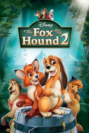 Phim Cáo Và Chó Săn 2 Thuyết Minh - The Fox and the Hound 2