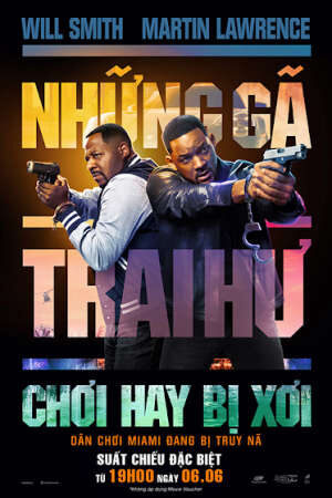 Phim Những Gã Trai Hư: Chơi Hay Bị Xơi Thuyết Minh - Bad Boys Ride or Die