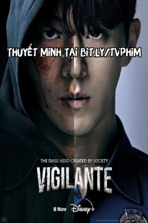 Phim Người Cảnh Giác Thuyết Minh - Vigilante