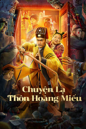 Phim Chuyện Lạ Thôn Hoàng Miếu HD Vietsub - Huang Miao Villages Tales Off Mystery