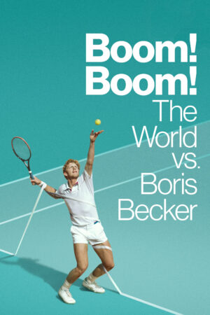 Phim Cuộc Đời Thăng Trầm Của Boris Becker HD Vietsub - Boom Boom The World Vs Boris Becker