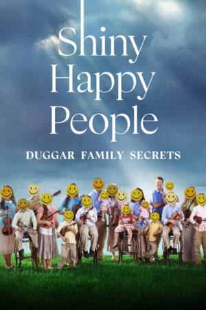 Phim Shiny Happy People Duggar Family Secrets HD Vietsub - Shiny Happy People Duggar Family Secrets