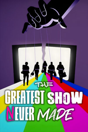 Phim The Greatest Show Never Made HD Vietsub - The Greatest Show Never Made