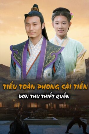 Phim Tiểu Toàn Phong Sài Tiến Đơn Thư Thiết Quần FHD Vietsub - Gentle Warrior 1