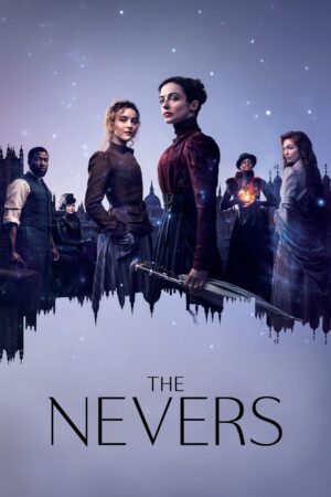 Phim Những kẻ bị chối bỏ ( 1) FHD Vietsub - The Nevers (Season 1)