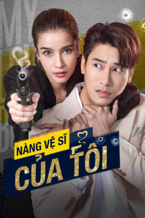 Phim Nàng Vệ Sĩ Của Tôi HD Lồng Tiếng - My Lovely Bodyguard