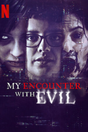 Phim Tôi Đối Mặt Với Ác Quỷ HD Vietsub - My Encounter With Evil