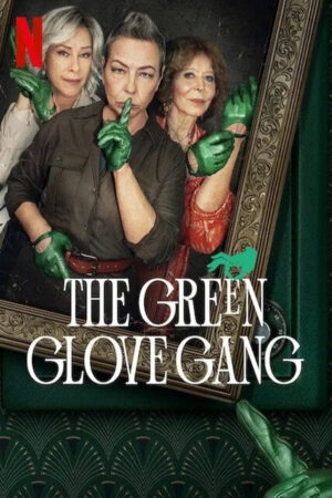 Phim Băng Trộm Găng Tay Xanh Lục HD Vietsub - The Green Glove Gang