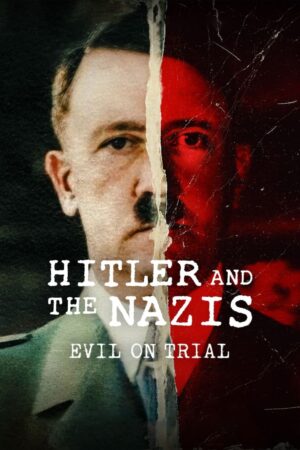 Phim Hitler và bè lũ quốc xã Phán xử ác quỷ FHD Vietsub - Hitler and the Nazis Evil on Trial