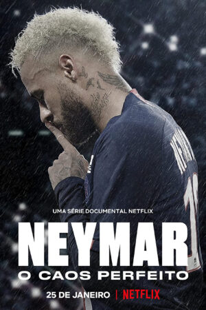 Neymar Sự Hỗn Loạn Hoàn Hảo