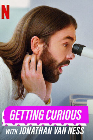 Phim Hiếu Kỳ Cùng Jonathan Van Ness HD Vietsub - Getting Curious With Jonathan Van Ness